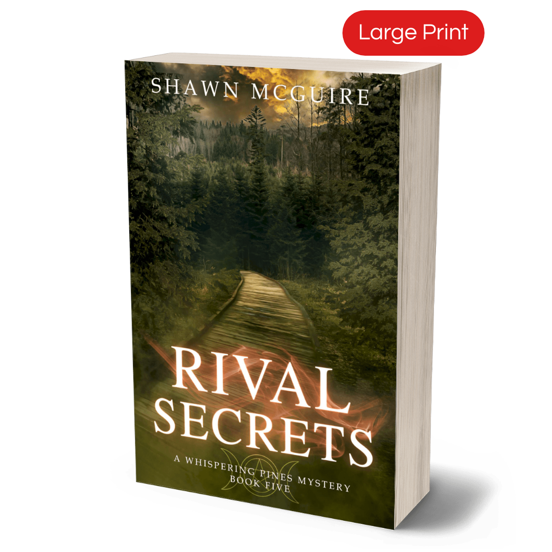 Large print paperback cover of Shawn McGuire's cozy murder mystery with a wood pathway leading into a dark, dangerous forest.