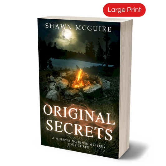 Large print paperback cover of Shawn McGuire's cozy murder mystery with a campfire by a lake at night with a full moon in the sky.